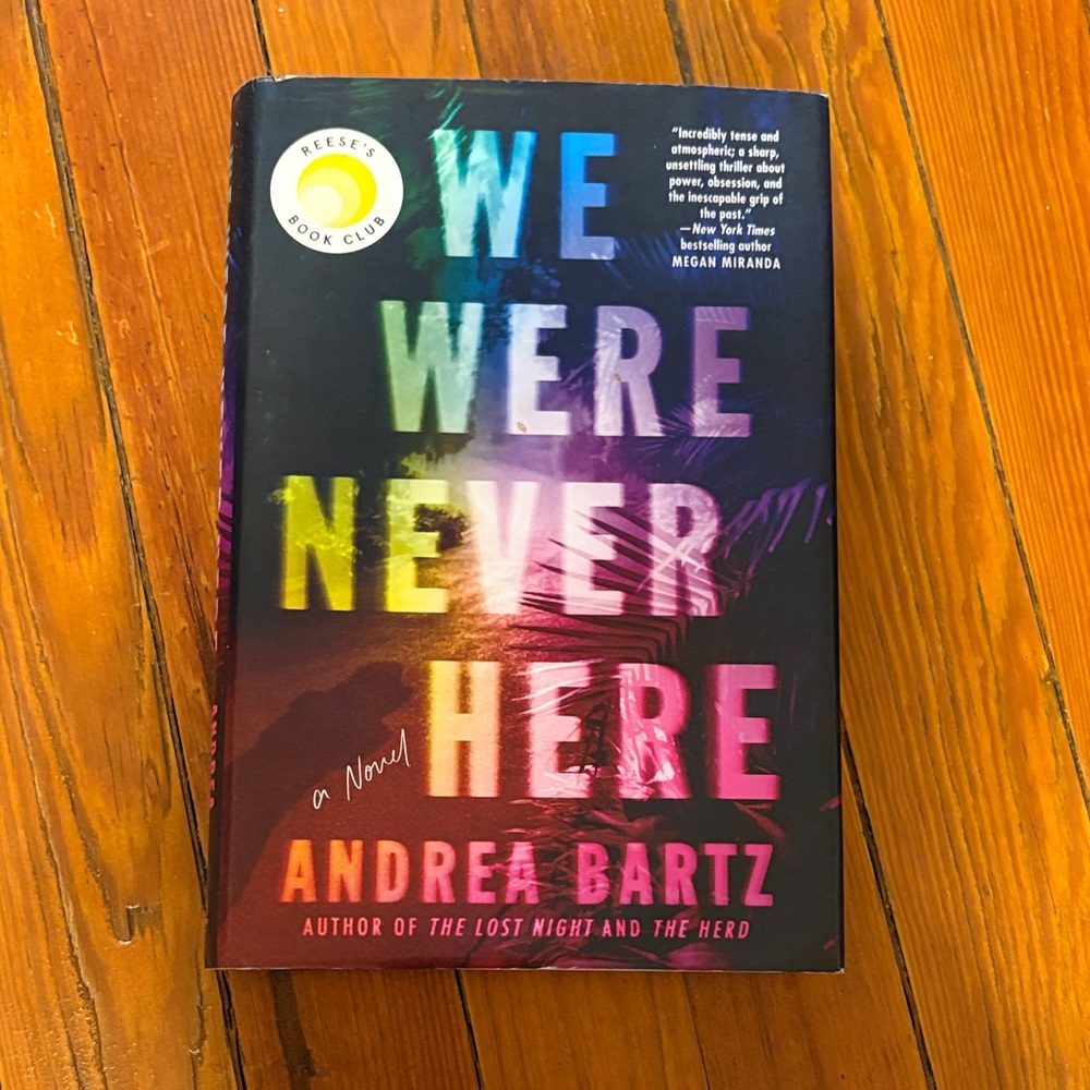 We Were Never Here by Andrea Bartz